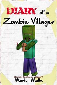 Diary of a Zombie Villager (Book 3)