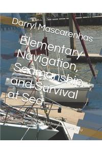 Elementary Navigation, Seamanship and Survival at Sea