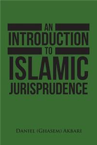 An Introduction to Islamic Jurisprudence