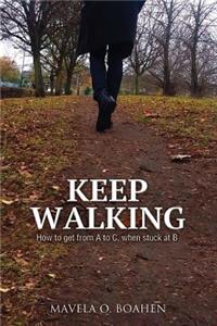 Keep Walking