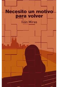 Necesito un motivo para volver