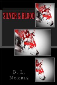 Silver and Blood