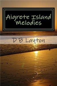 Aigrete Island Melodies