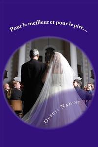 Pour le meilleur et pour le pire...
