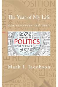 Year of My Life: reminiscences and rants: Politics