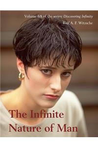 Infinite Nature of Man