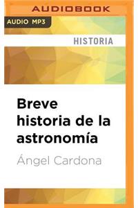 Breve Historia de la Astronomía