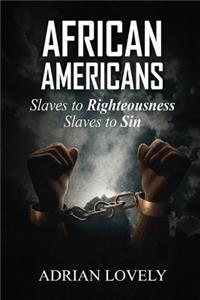 Slaves to Righteousness