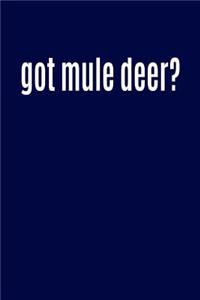 Got Mule Deer?