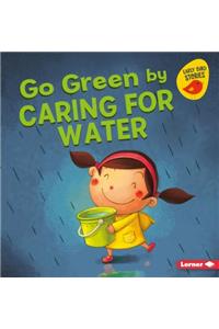 Go Green by Caring for Water