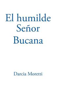 El Humilde Señor Bucana