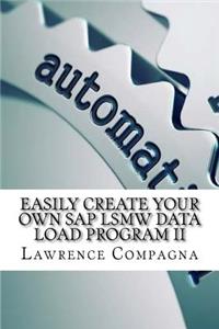 Easily Create Your Own SAP Lsmw Data Load Program II