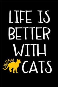 Life Is Better With Cats Journal