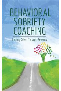 Behavioral Sobriety Coaching