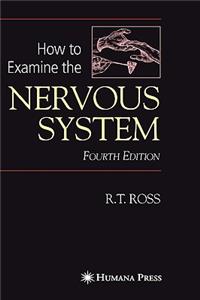 How to Examine the Nervous System