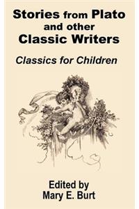 Stories from Plato and other Classic Writers Classics for Children