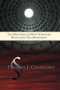 Doctrine of Holy Scripture Respecting the Atonement