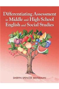 Differentiating Assessment in Middle and High School English and Social Studies