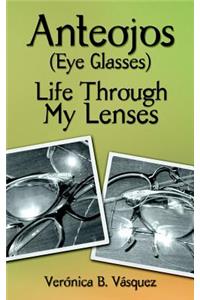 Anteojos (Eye Glasses)