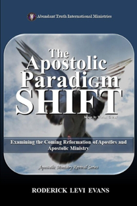 The Apostolic Paradigm Shift