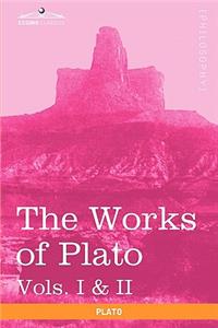 Works of Plato, Vols. I & II (in 4 Volumes)