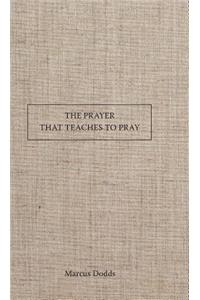 Prayer That Teaches to Pray