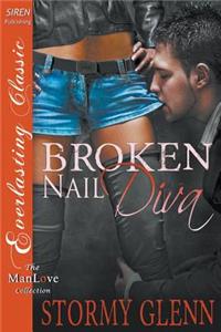 Broken-Nail Diva (Siren Publishing Everlasting Classic Manlove)
