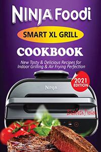 Ninja Foodi Smart XL Grill Cookbook #2021