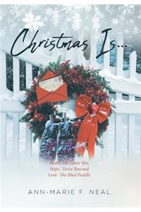 Christmas Is...