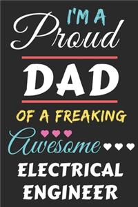 I'm A Proud Dad Of A Freaking Awesome Electrical Engineer