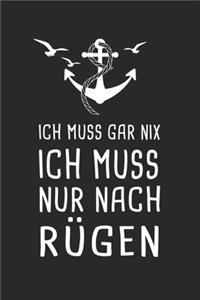 Ich Muss Gar Nix Ich Muss Nur Nach Rügen: Ostee Reisetagebuch zum Selberschreiben & Gestalten von Erinnerungen, Notizen als Reisegeschenk/Abschiedsgeschenk von der Ostseeküste