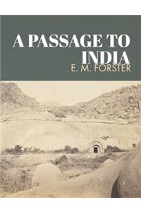 A Passage to India by E. Morgan Forster Unabridged 1924 Original Version
