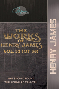 The Works of Henry James, Vol. 32 (of 36)