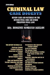 Criminal Law Case Digests: And Review Materials on the Revised Penal Code and Other Philippine Penal Laws (1904-2019)