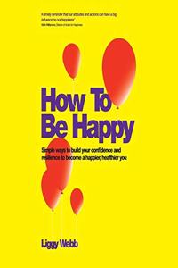 How to Be Happy Lib/E