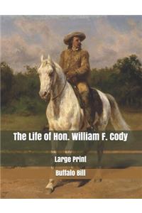 The Life of Hon. William F. Cody