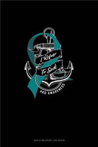 I Refuse To Sink - PKD Awareness