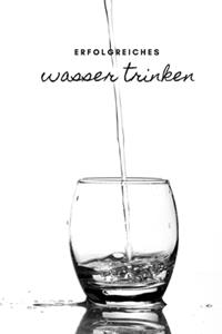 Erfolgreiches Wasser Trinken