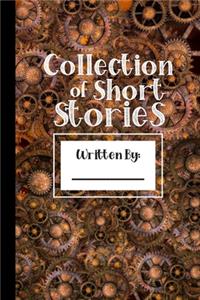 Collection of Short Stories, Written By ..