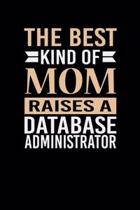 The Best Kind Of Mom Raises A Database Administrator