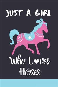 Just A Girl Who Loves Horses