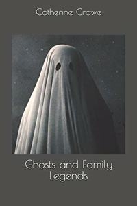 Ghosts and Family Legends