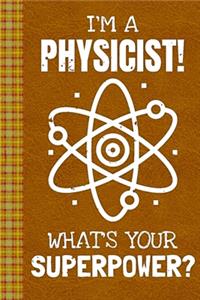 I'm a Physicist! What's Your Superpower?