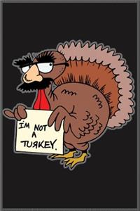 I'm not a turkey