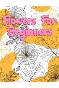 Flowers for Beginners