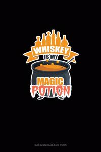 Whiskey Is My Magic Potion