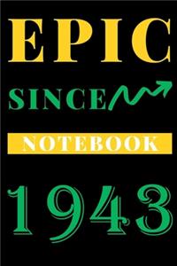 Epic Since 1943 Notebook Birthday Gift