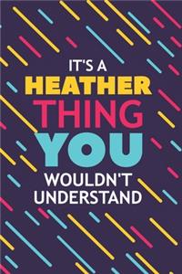 It's a Heather Thing You Wouldn't Understand