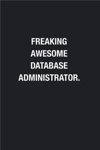 Freaking Awesome Database Administrator.