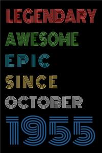 Legendary Awesome Epic Since October 1955 Notebook Birthday Gift For Women/Men/Boss/Coworkers/Colleagues/Students/Friends.